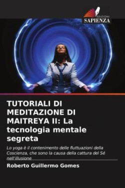 Tutoriali Di Meditazione Di Maitreya II