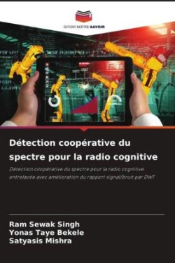 Détection coopérative du spectre pour la radio cognitive
