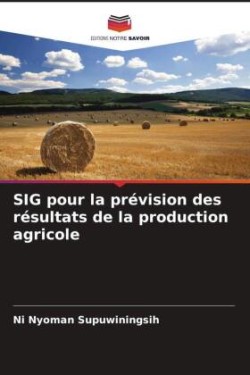 SIG pour la prévision des résultats de la production agricole