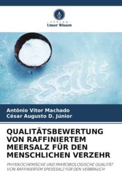 Qualitätsbewertung Von Raffiniertem Meersalz Für Den Menschlichen Verzehr