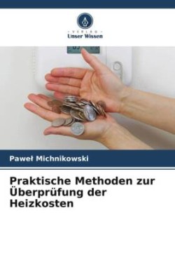 Praktische Methoden zur Überprüfung der Heizkosten