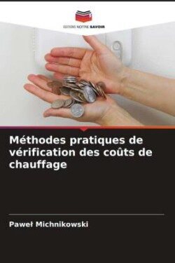 Méthodes pratiques de vérification des coûts de chauffage