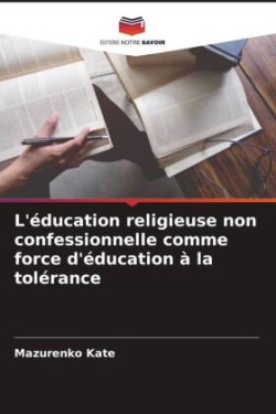 L'éducation religieuse non confessionnelle comme force d'éducation à la tolérance