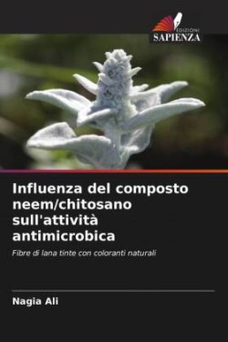 Influenza del composto neem/chitosano sull'attività antimicrobica