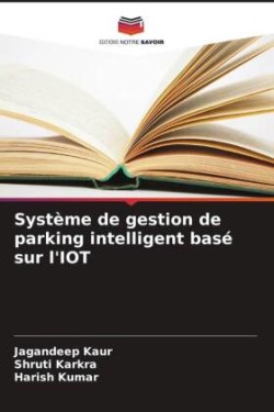 Système de gestion de parking intelligent basé sur l'IOT