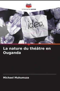 nature du théâtre en Ouganda