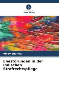 Ehestörungen in der indischen Strafrechtspflege