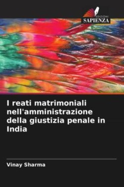 I reati matrimoniali nell'amministrazione della giustizia penale in India