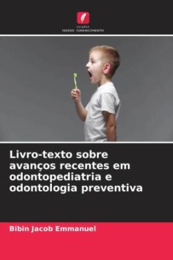 Livro-texto sobre avanços recentes em odontopediatria e odontologia preventiva