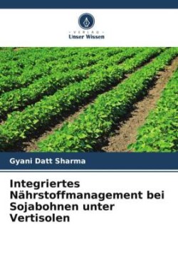 Integriertes Nährstoffmanagement bei Sojabohnen unter Vertisolen