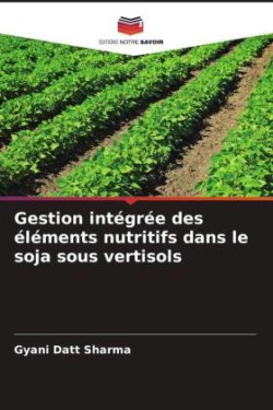 Gestion intégrée des éléments nutritifs dans le soja sous vertisols