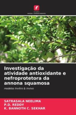 Investigação da atividade antioxidante e nefroprotetora da annona squamosa