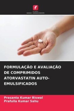 Formulação E Avaliação de Comprimidos Atorvastatin Auto-Emulsificados