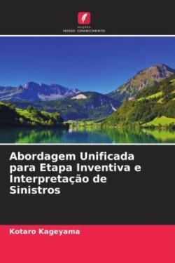 Abordagem Unificada para Etapa Inventiva e Interpretação de Sinistros