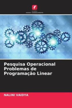 Pesquisa Operacional Problemas de Programação Linear