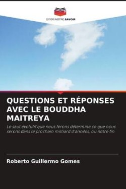 Questions Et Réponses Avec Le Bouddha Maitreya