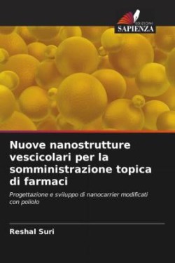 Nuove nanostrutture vescicolari per la somministrazione topica di farmaci