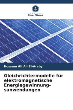 Gleichrichtermodelle für elektromagnetische Energiegewinnung-sanwendungen