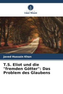 T.S. Eliot und die "fremden Götter"