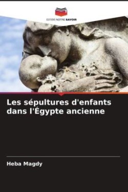 Les sépultures d'enfants dans l'Égypte ancienne