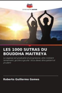 Les 1000 Sutras Du Bouddha Maitreya