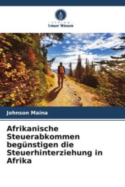 Afrikanische Steuerabkommen begünstigen die Steuerhinterziehung in Afrika