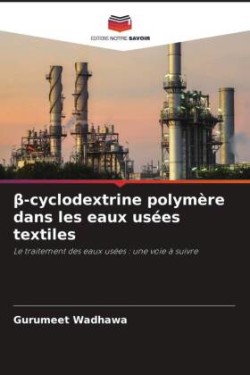 β-cyclodextrine polymère dans les eaux usées textiles