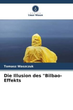 Illusion des "Bilbao-Effekts
