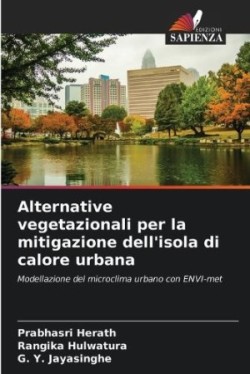 Alternative vegetazionali per la mitigazione dell'isola di calore urbana