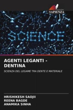 Agenti Leganti -Dentina