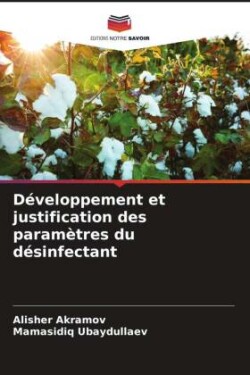 Développement et justification des paramètres du désinfectant