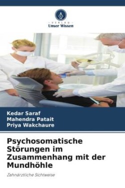 Psychosomatische Störungen im Zusammenhang mit der Mundhöhle