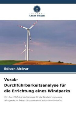 Vorab-Durchführbarkeitsanalyse für die Errichtung eines Windparks