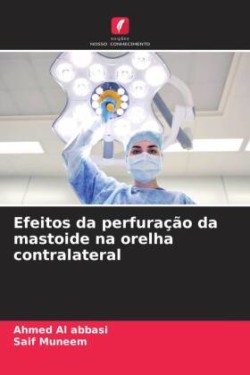 Efeitos da perfuração da mastoide na orelha contralateral