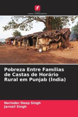 Pobreza Entre Famílias de Castas de Horário Rural em Punjab (Índia)