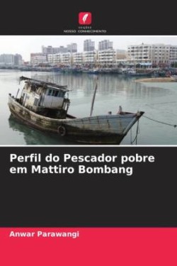 Perfil do Pescador pobre em Mattiro Bombang