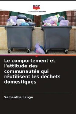 comportement et l'attitude des communautés qui réutilisent les déchets domestiques