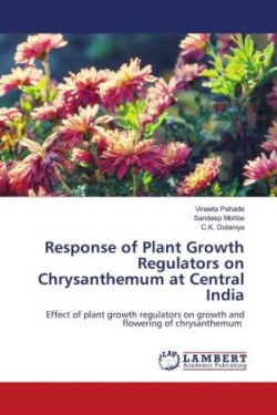 Response of Plant Growth Regulators on Chrysanthemum at Central India