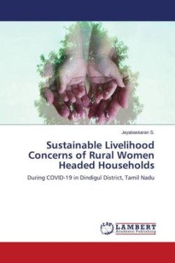 Sustainable Livelihood Concerns of Rural Women Headed Households