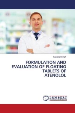 Formulation and Evaluation of Floating Tablets of Atenolol