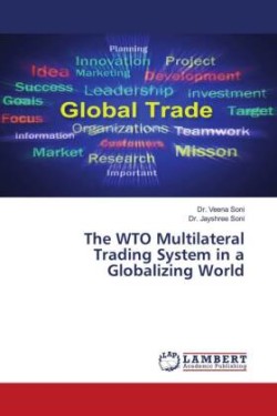 WTO Multilateral Trading System in a Globalizing World