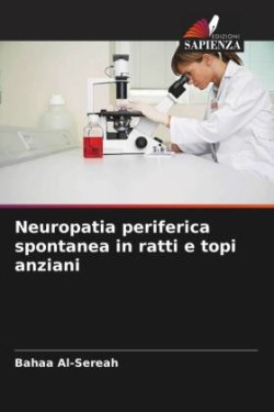 Neuropatia periferica spontanea in ratti e topi anziani