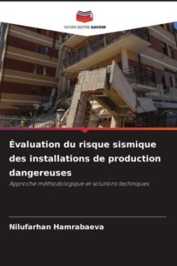 Évaluation du risque sismique des installations de production dangereuses