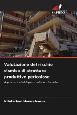 Valutazione del rischio sismico di strutture produttive pericolose