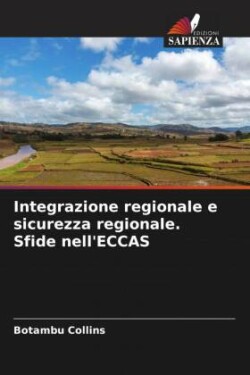 Integrazione regionale e sicurezza regionale. Sfide nell'ECCAS