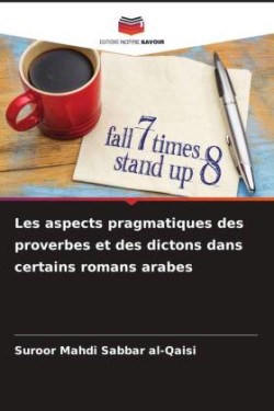 Les aspects pragmatiques des proverbes et des dictons dans certains romans arabes