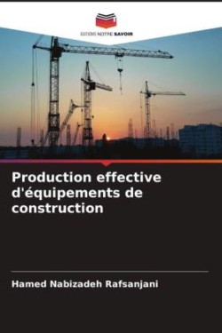 Production effective d'équipements de construction