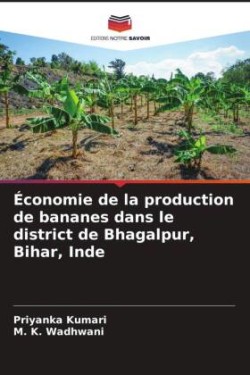 Économie de la production de bananes dans le district de Bhagalpur, Bihar, Inde