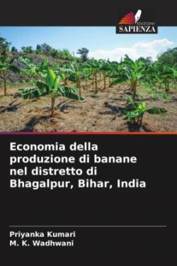 Economia della produzione di banane nel distretto di Bhagalpur, Bihar, India