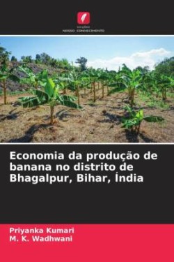 Economia da produção de banana no distrito de Bhagalpur, Bihar, Índia